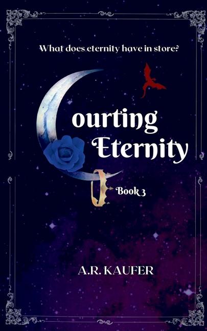 Knjiga Courting Eternity A.R. Kaufer