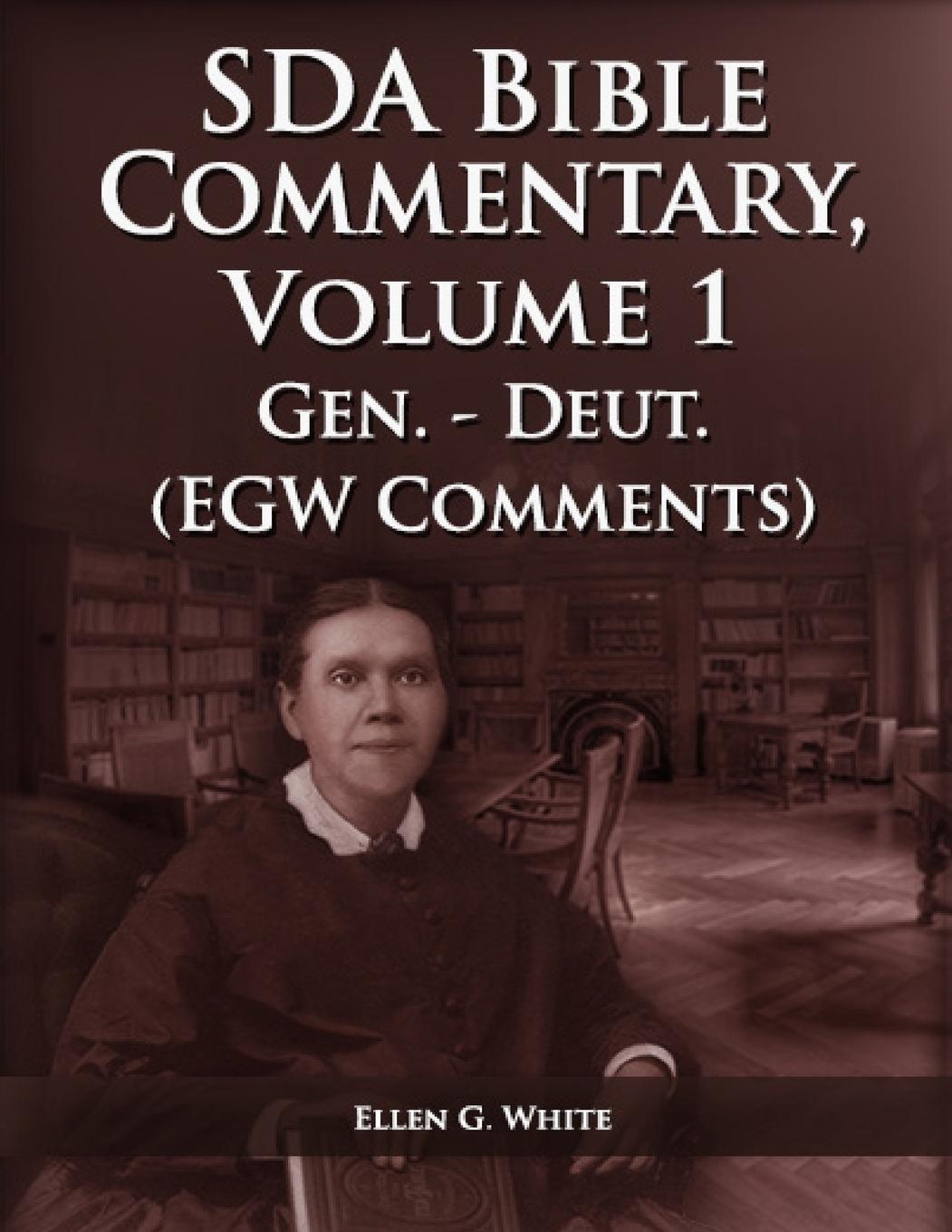 Книга The Seventh Day Adventist Bible Commentary Volume 1 