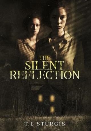 Knjiga The Silent Reflection T.L Sturgis