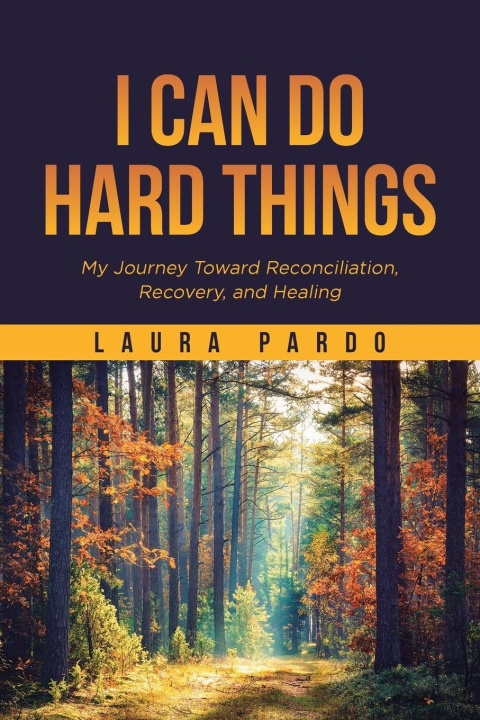 Knjiga I Can Do Hard Things Laura Pardo