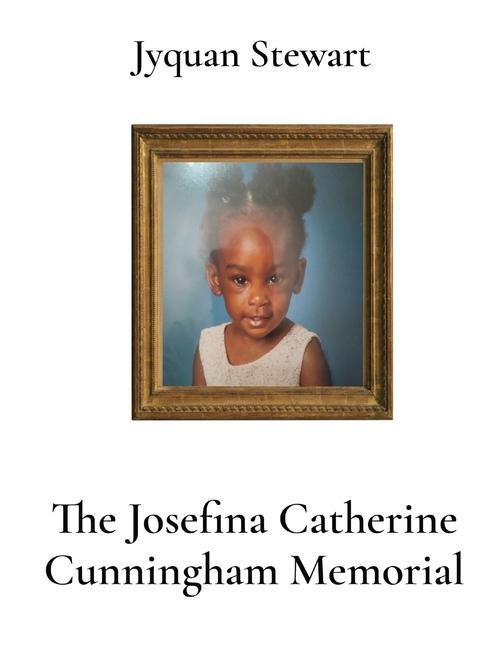 Buch The Josefina Catherine Cunningham Memorial Jyquan Stewart