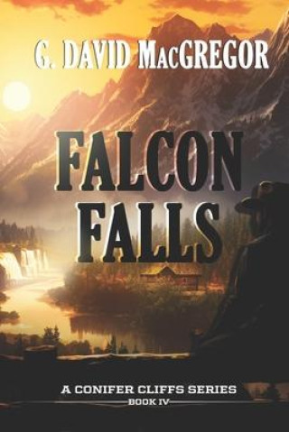 Knjiga Falcon Falls G. David MacGregor