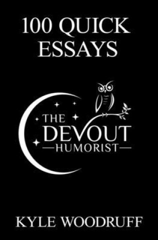 Knjiga 100 Quick Essays Kyle Woodruff