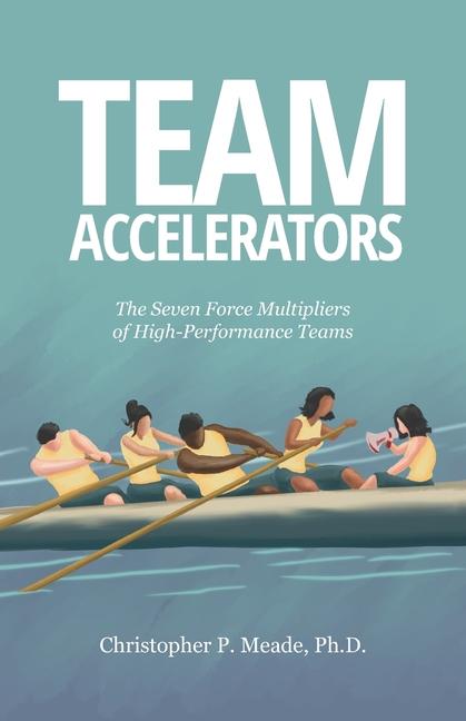 Knjiga Team Accelerators Christopher P. Meade Ph.D.
