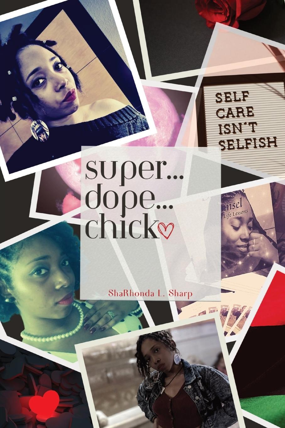 Book Super...Dope...Chick ShaRhonda L Sharp