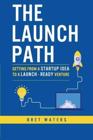 Knjiga The Launch Path Bret Waters
