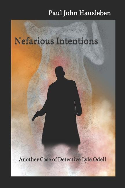 Knjiga Nefarious Intentions Paul John Hausleben