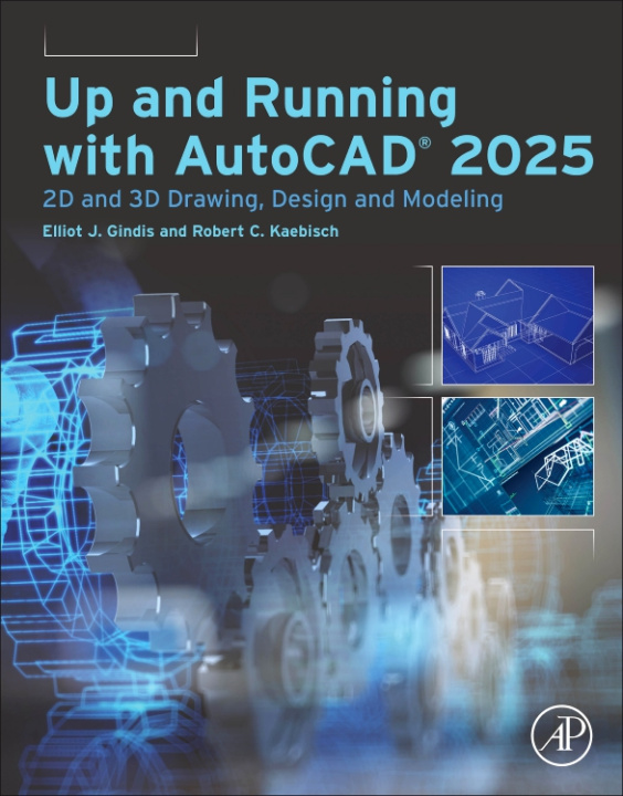 Kniha Up and Running with AutoCAD 2025 Robert C. Kaebisch