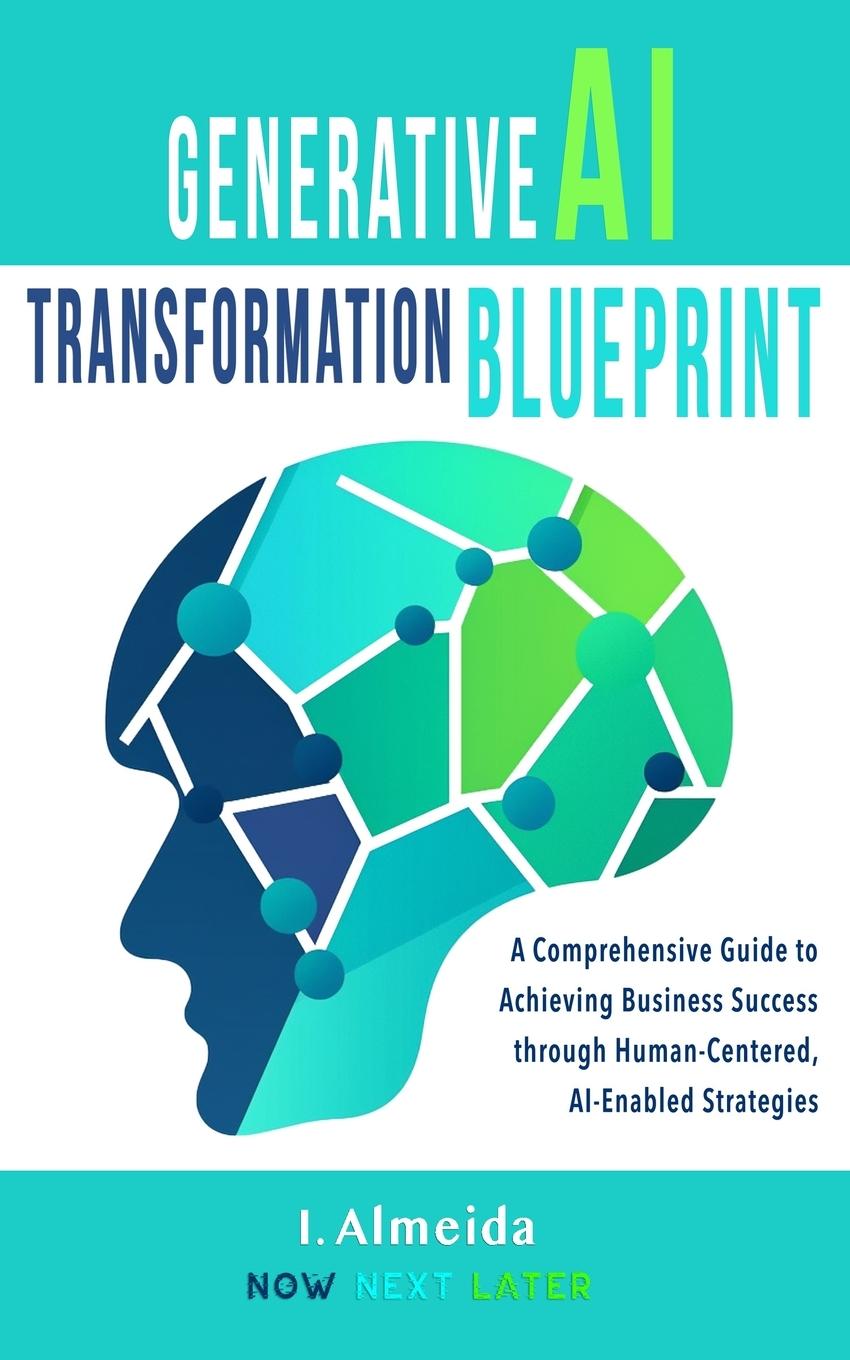 Libro Generative AI Transformation Blueprint I. Almeida