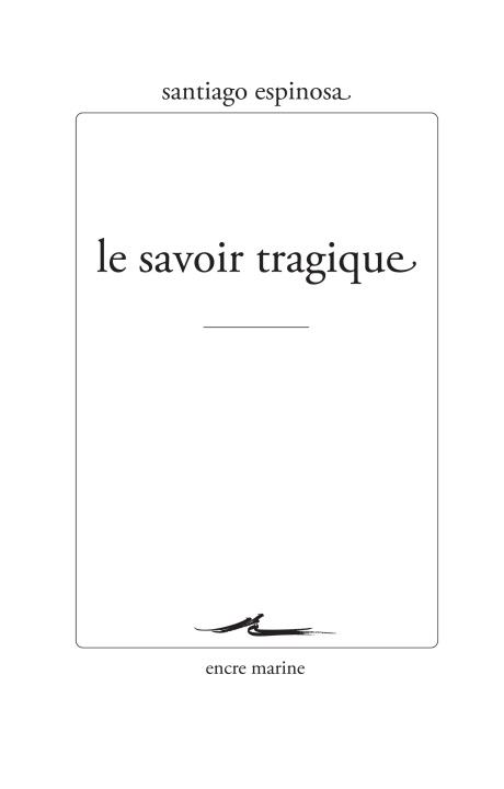 Buch Le Savoir tragique Santiago Espinosa