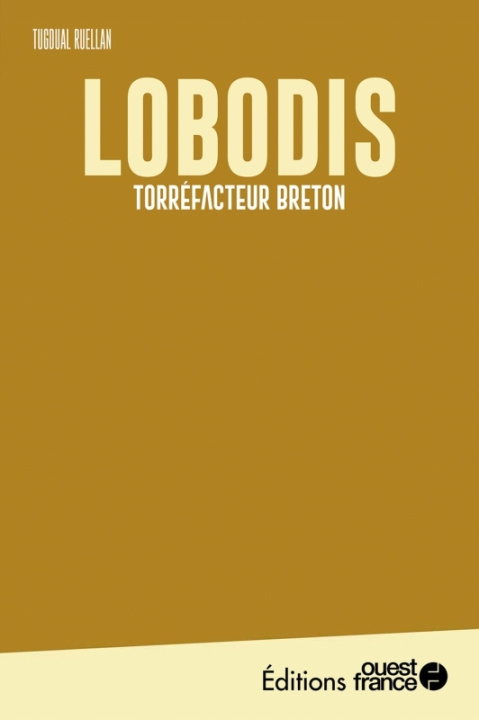 Libro Faire l'ouest : Lobodis Tugdual Ruellan