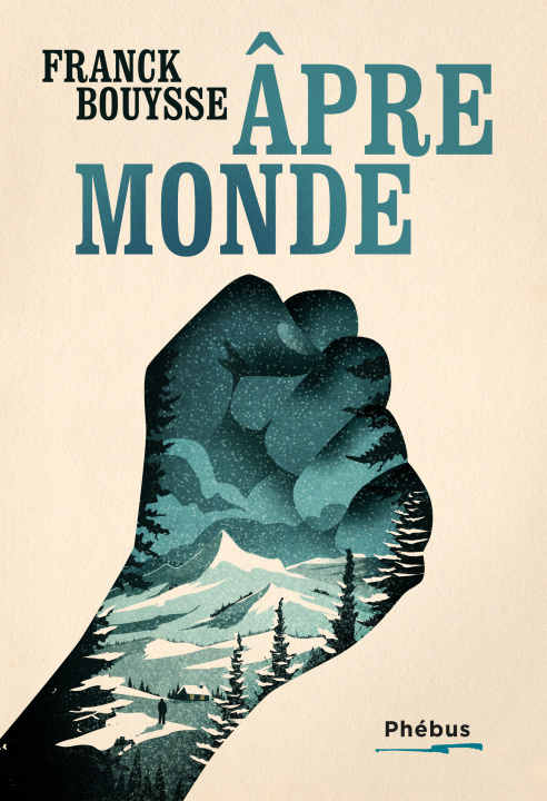 Book Âpre-monde Bouysse Franck