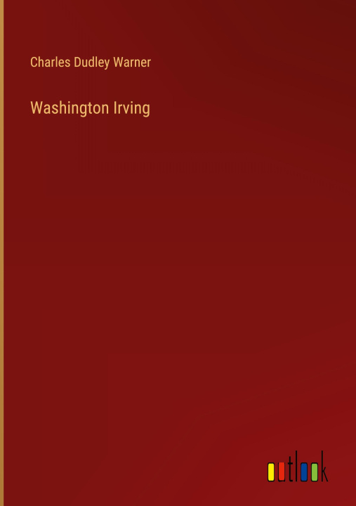 Knjiga Washington Irving Charles Dudley Warner