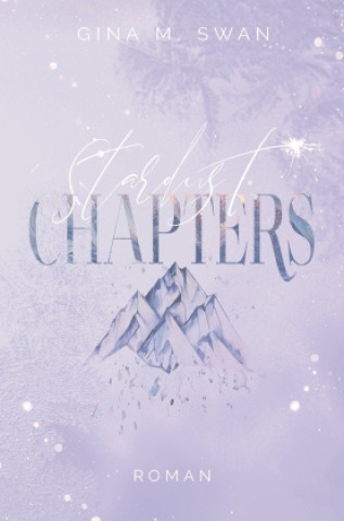 Knjiga Stardust Chapters Gina M. Swan