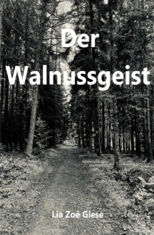 Knjiga Der Walnussgeist Lia Zoé Giese