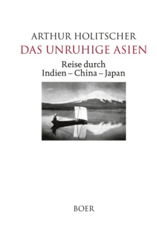 Knjiga Das unruhige Asien Arthur Holitscher