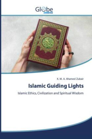 Knjiga Islamic Guiding Lights K. M. A. Ahamed Zubair