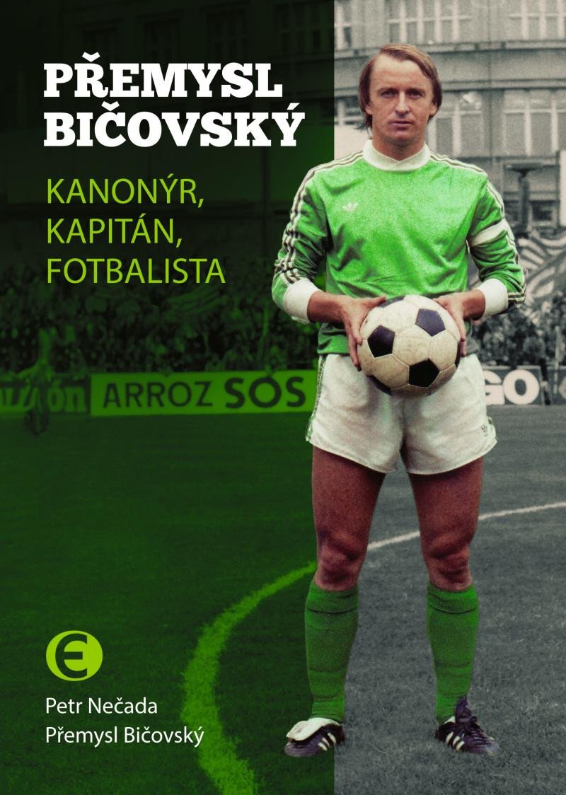 Książka Přemysl Bičovský - Kanonýr, kapitán, fotbalista Petr Nečada