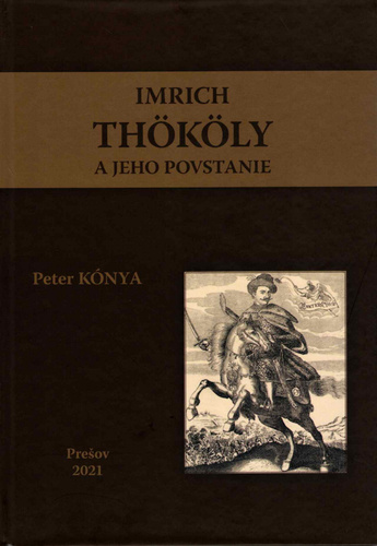 Kniha Imrich Thököly a jeho povstanie Peter Kónya