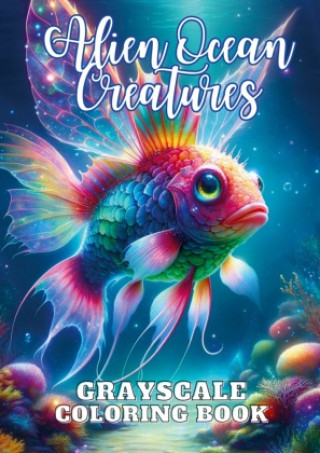 Knjiga Alien Ocean Creatures Nori Art Coloring