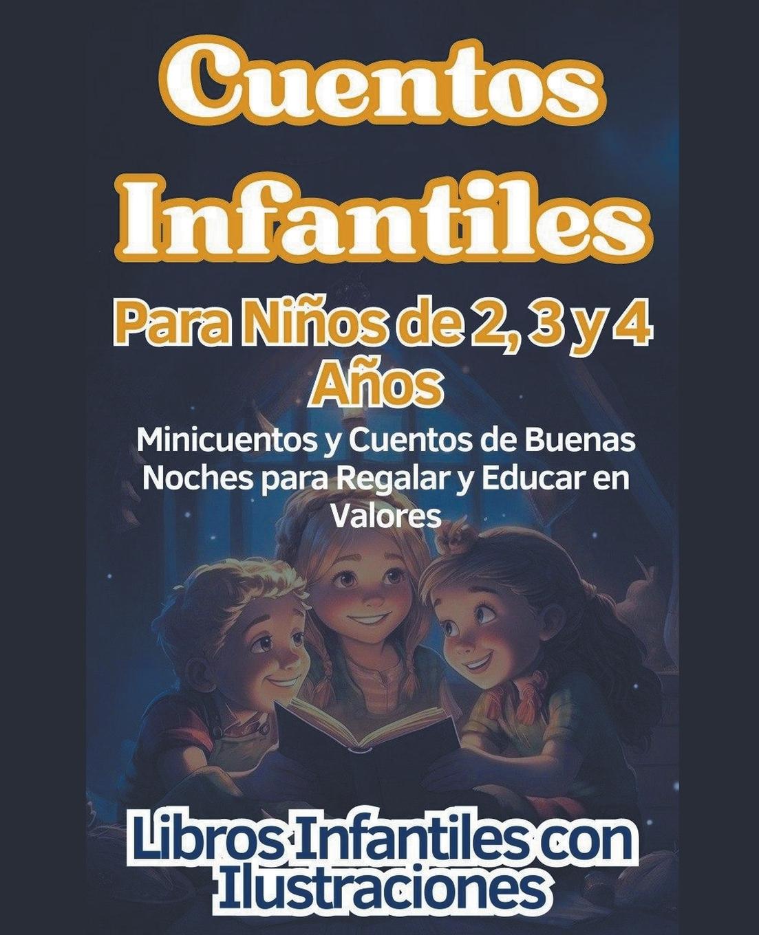 Książka Cuentos Infantiles Para Ni?os de 2, 3 y 4 A?os Minicuentos y Cuentos de Buenas Noches para Regalar y Educar en Valores 