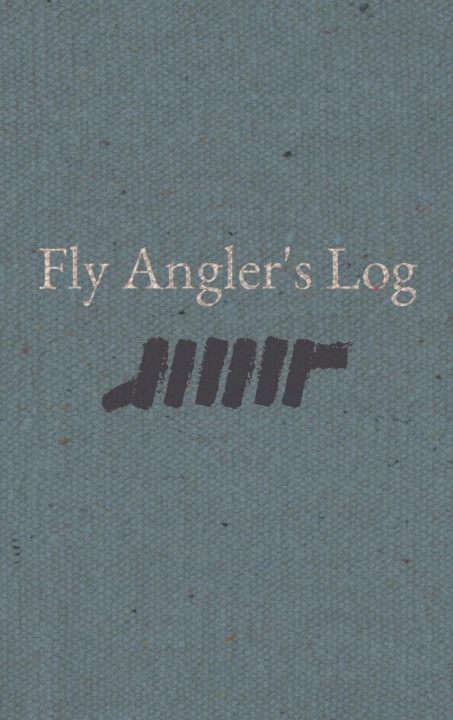 Book Fly Angler's Log Scott Lowe