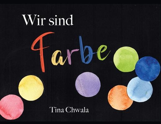 Knjiga Wir sind Farbe Tina Chwala