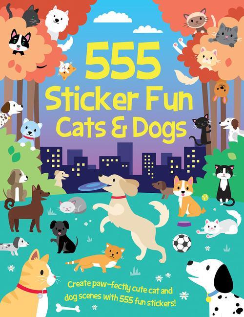 Kniha 555 Sticker Fun - Cats & Dogs Activity Book Bethany Walker