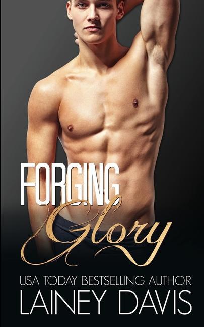 Knjiga Forging Glory Lainey Davis