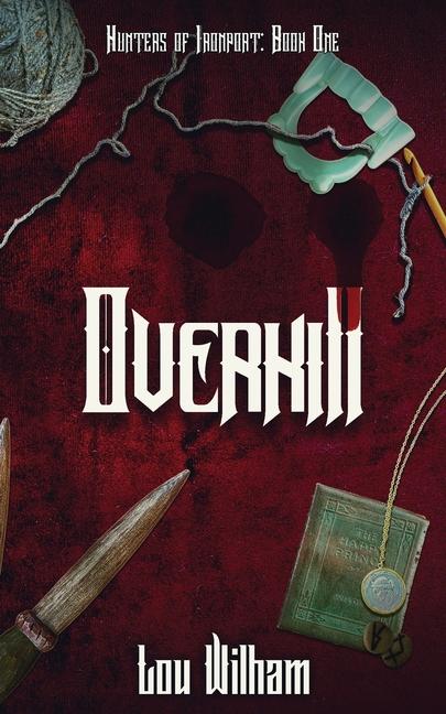 Knjiga Overkill Lou Wilham
