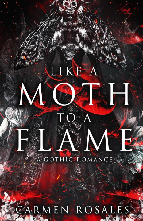Книга Like A Moth To A Flame Carmen Rosales