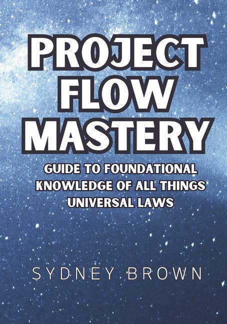 Knjiga Project Flow Mastery Sydney Brown