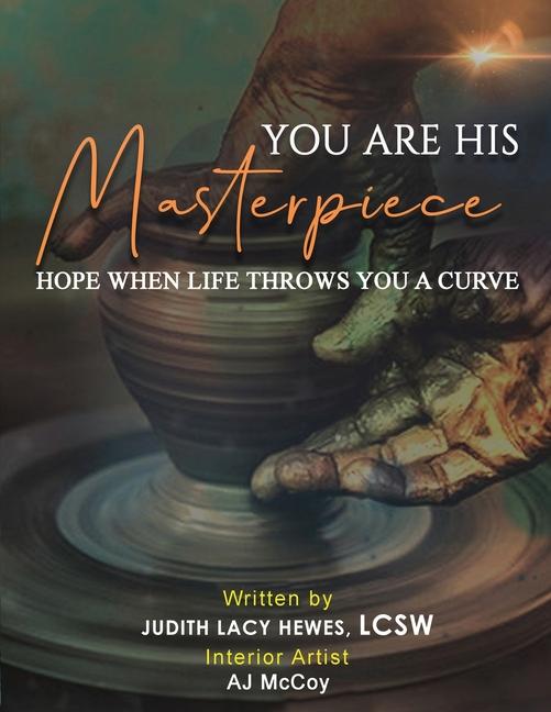 Knjiga You Are His Masterpiece Judith Lacy Hewes LCSW