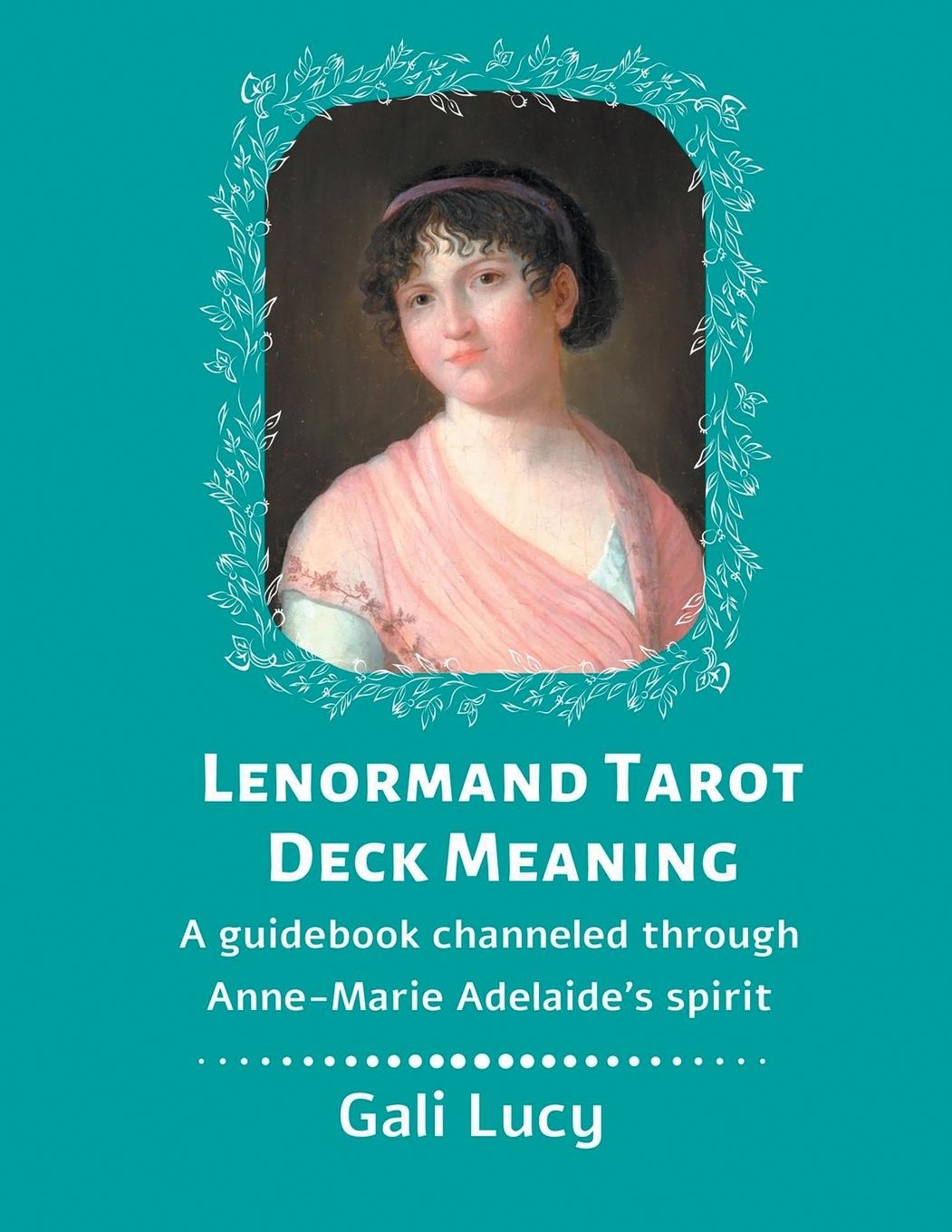 Kniha Lenormand Tarot Deck Meaning &