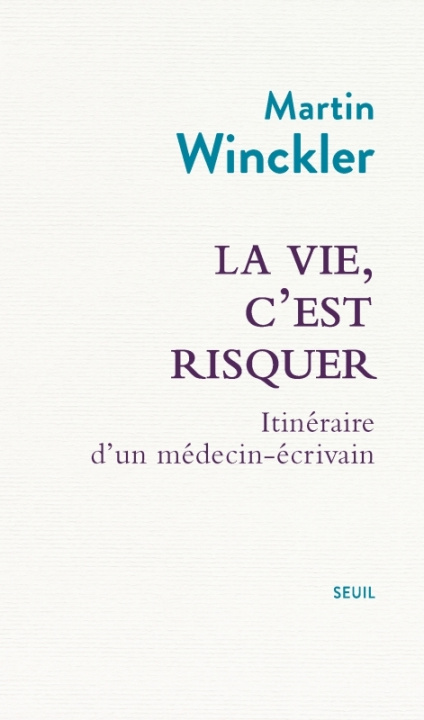 Knjiga La vie, c'est risquer Martin Winckler