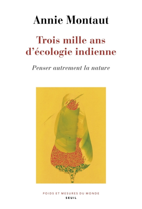Kniha Trois mille ans d'écologie indienne. Annie Montaut