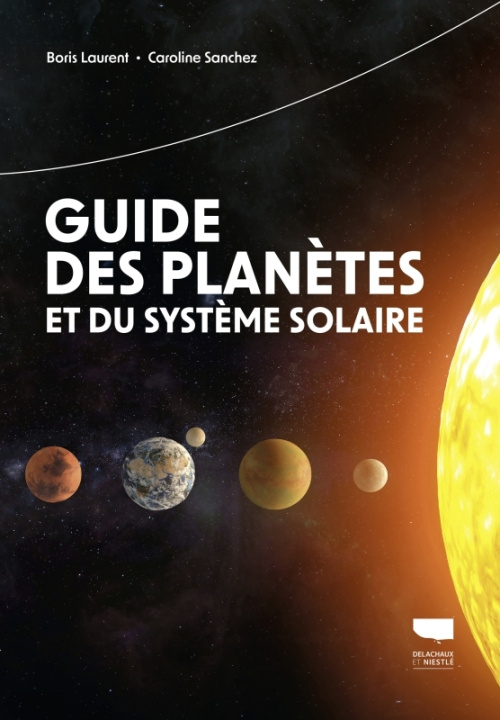 Kniha Guide des planètes et du système solaire Boris Laurent
