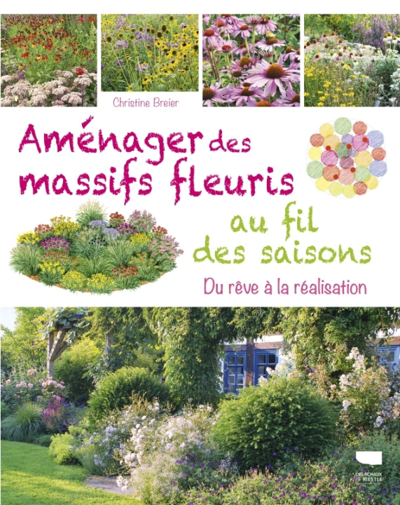 Kniha Aménager des massifs fleuris au fil des saisons. Du rêve à la réalisation Christine Breier