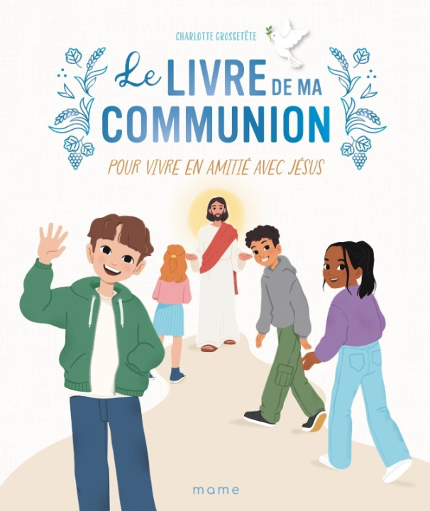 Kniha Le Livre de ma communion. Pour vivre en amitié avec Jésus 