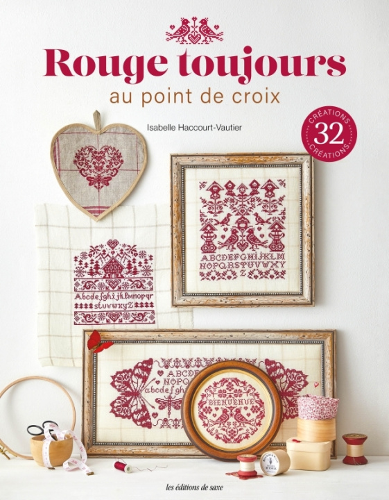 Книга Rouge toujours au point de croix. 32 créations en broderie rouge Isabelle Haccourt Vautier