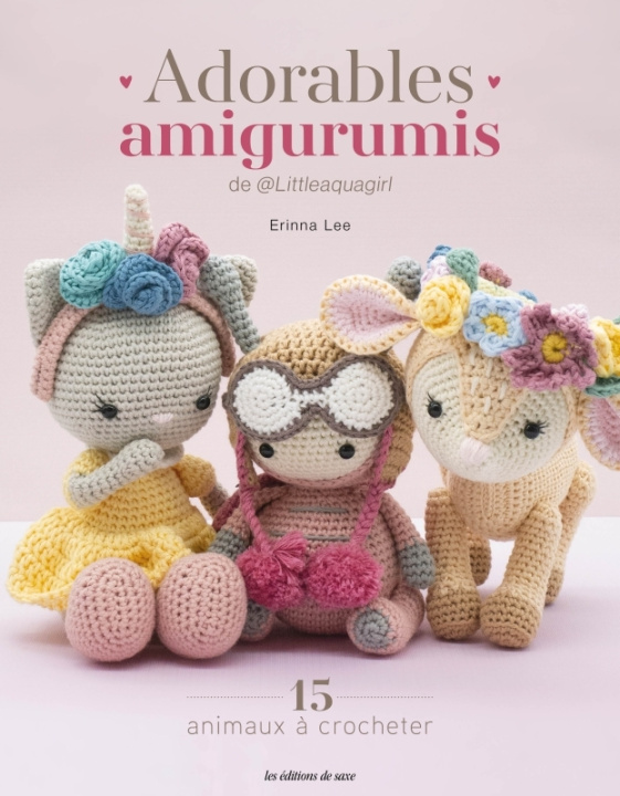 Kniha Adorables amigurumis de @littleaquagirl. 15 animaux à crocheter Erinna Lee