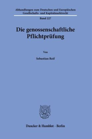 Книга Die genossenschaftliche Pflichtprüfung. Sebastian Reif