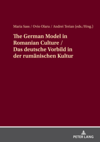 Knjiga The German Model in Romanian Culture / Das deutsche Vorbild in der rumänischen Kultur Andrei Terian