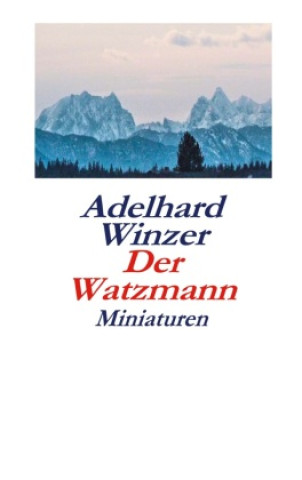 Книга Der Watzmann Adelhard Winzer