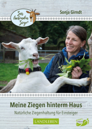 Kniha Meine Ziegen hinterm Haus Sonja Girndt