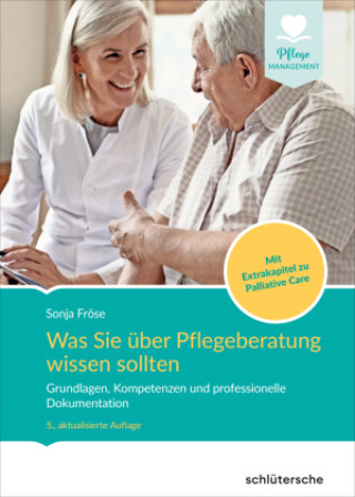 Knjiga Was Sie über Pflegeberatung wissen sollten Sonja Fröse