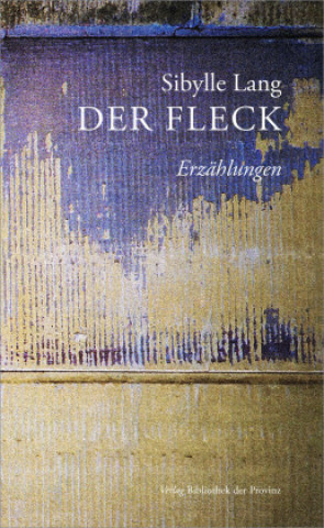 Kniha Der Fleck Sibylle Lang