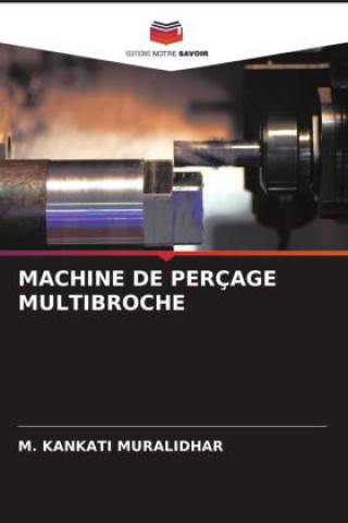 Knjiga MACHINE DE PERÇAGE MULTIBROCHE M. KANKATI MURALIDHAR