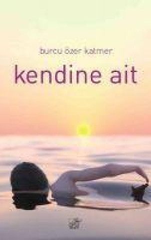 Knjiga Kendine Ait 
