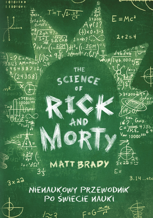 Livre The Science of Rick and Morty. Nienaukowy przewodnik po świecie nauki Brady Matt